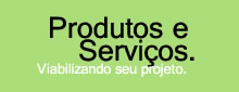 produtos e serviços